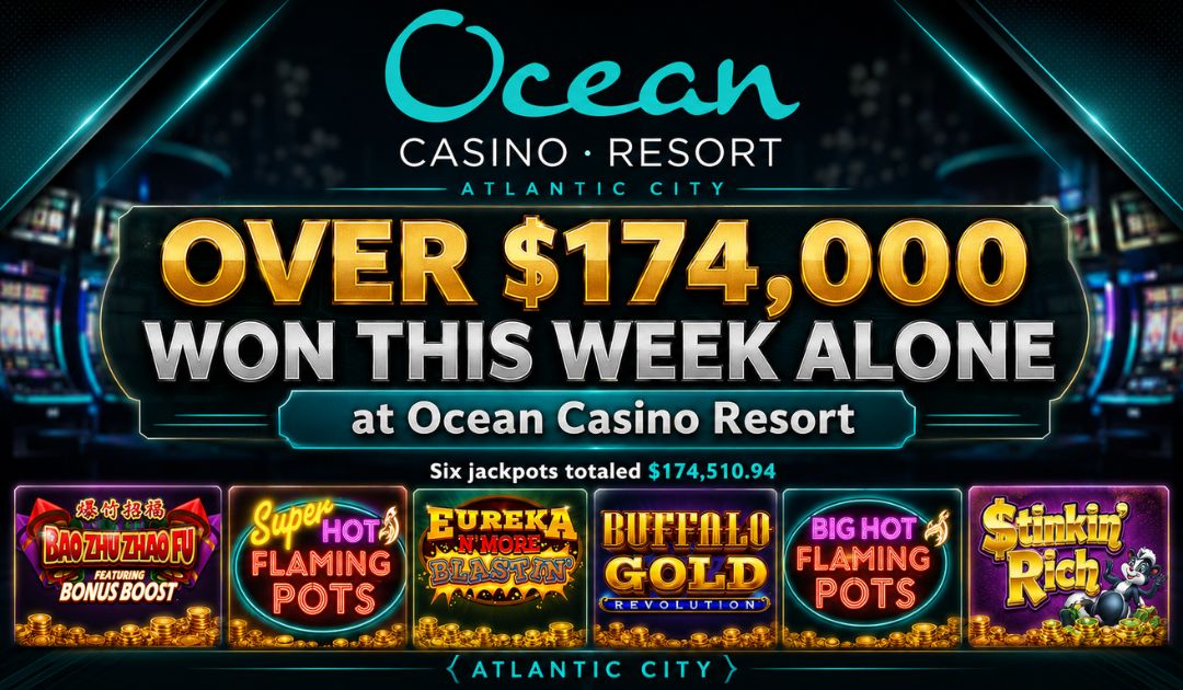 Ocean Casino Resort Celebrates 6 Jackpot Winners